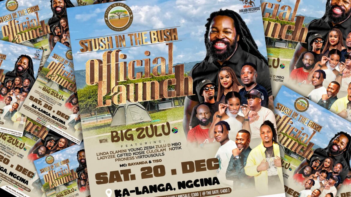 A New Era Of Luxury Leisure: Stush In The Bush Grand Official Launch With Big Zulu